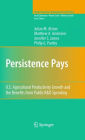 Persistence Pays: U.S. Agricultural Productivity Growth and the Benefits from Public R&D Spending
