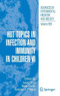 Hot Topics in Infection and Immunity in Children VI / Edition 1