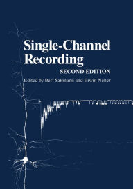 Title: Single-Channel Recording, Author: Bert Sakmann