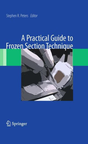 A Practical Guide to Frozen Section Technique / Edition 1