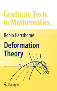 Title: Deformation Theory / Edition 1, Author: Robin Hartshorne