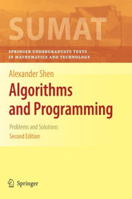 Title: Algorithms and Programming: Problems and Solutions / Edition 2, Author: Alexander Shen
