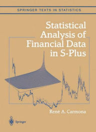 Title: Statistical Analysis of Financial Data in S-Plus / Edition 1, Author: René Carmona