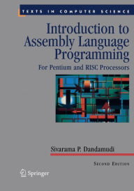 Title: Introduction to Assembly Language Programming: For Pentium and RISC Processors / Edition 2, Author: Sivarama P. Dandamudi
