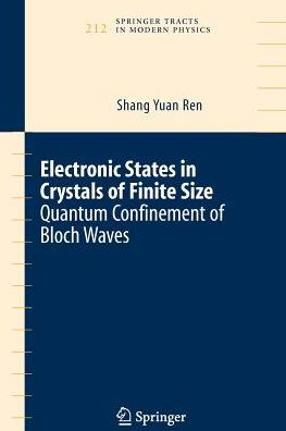 Electronic States in Crystals of Finite Size: Quantum confinement of Bloch waves / Edition 1