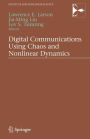 Digital Communications Using Chaos and Nonlinear Dynamics / Edition 1