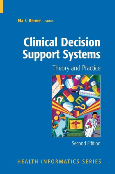 Clinical Decision Support Systems: Theory and Practice / Edition 2