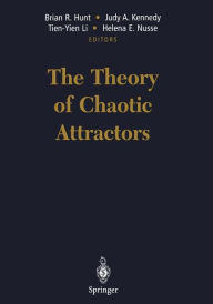 Title: The Theory of Chaotic Attractors / Edition 1, Author: Brian R. Hunt