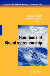 Title: Handbook of Bioentrepreneurship / Edition 1, Author: Holger Patzelt