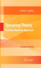 Queueing Theory: A Linear Algebraic Approach / Edition 2