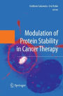 Modulation of Protein Stability in Cancer Therapy