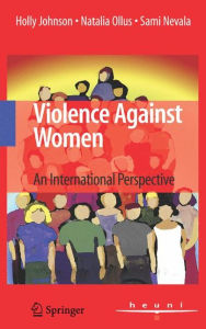 Title: Violence Against Women: An International Perspective, Author: Holly Johnson