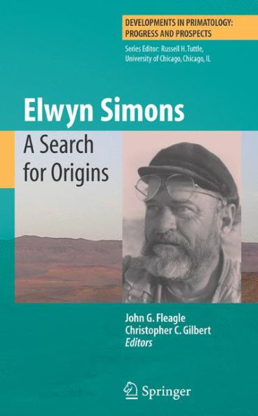 Elwyn Simons: A Search for Origins / Edition 1