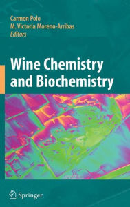 Title: Wine Chemistry and Biochemistry / Edition 1, Author: M. Victoria Moreno-Arribas