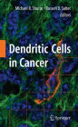 Dendritic Cells in Cancer / Edition 1