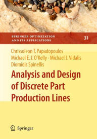 Title: Analysis and Design of Discrete Part Production Lines, Author: Chrissoleon T. Papadopoulos