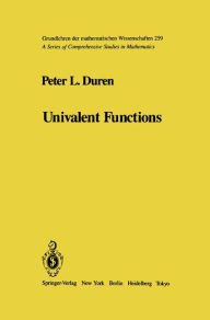 Title: Univalent Functions / Edition 1, Author: P. L. Duren