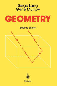 Title: Geometry: A High School Course / Edition 2, Author: Serge Lang