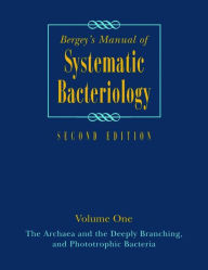 Title: Bergey's Manual of Systematic Bacteriology: Volume One : The Archaea and the Deeply Branching and Phototrophic Bacteria / Edition 2, Author: David R. Boone
