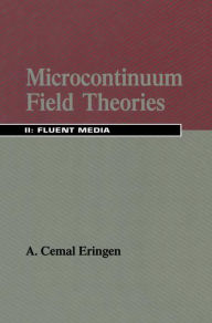 Title: Microcontinuum Field Theories: II. Fluent Media / Edition 1, Author: A. Cemal Eringen