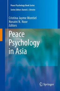 Title: Peace Psychology in Asia / Edition 1, Author: Cristina Jayme Montiel