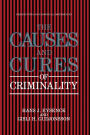 The Causes and Cures of Criminality / Edition 1