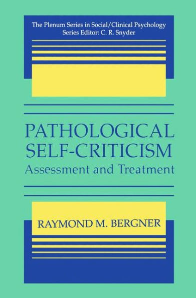 Pathological Self-Criticism: Assessment and Treatment / Edition 1