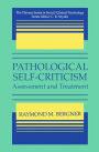 Pathological Self-Criticism: Assessment and Treatment / Edition 1