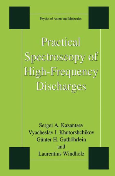 Practical Spectroscopy of High-Frequency Discharges / Edition 1