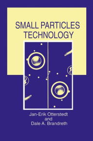 Title: Small Particles Technology / Edition 1, Author: Jan-Erik Otterstedt