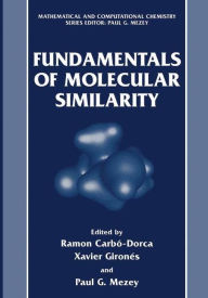 Title: Fundamentals of Molecular Similarity / Edition 1, Author: Ramon Carbï-Dorca