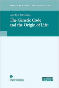 Title: The Genetic Code and the Origin of Life, Author: Lluis Ribas de Pouplana