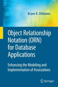 Object Relationship Notation (ORN) for Database Applications: Enhancing the Modeling and Implementation of Associations