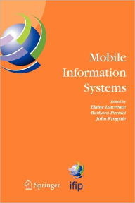 Title: Mobile Information Systems: IFIP TC 8 Working Conference on Mobile Information Systems (MOBIS) 15-17 September 2004, Oslo, Norway / Edition 1, Author: Elaine Lawrence