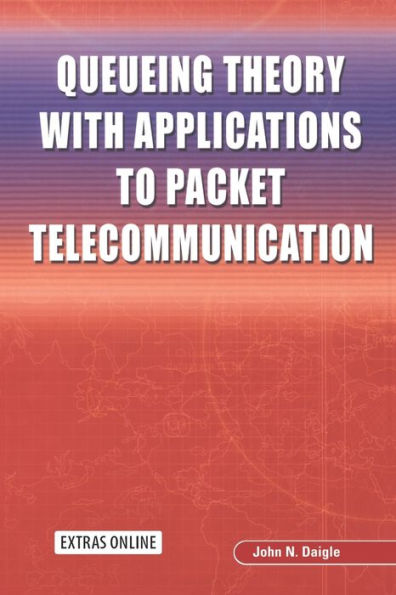 Queueing Theory with Applications to Packet Telecommunication / Edition 1