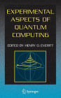 Experimental Aspects of Quantum Computing / Edition 1