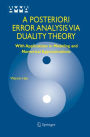 A Posteriori Error Analysis Via Duality Theory: With Applications in Modeling and Numerical Approximations / Edition 1