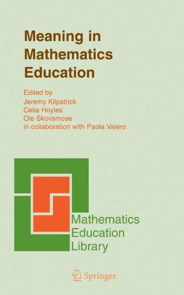 Meaning in Mathematics Education / Edition 1