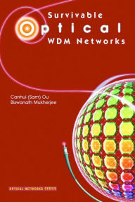 Title: Survivable Optical WDM Networks / Edition 1, Author: Canhui (Sam) Ou