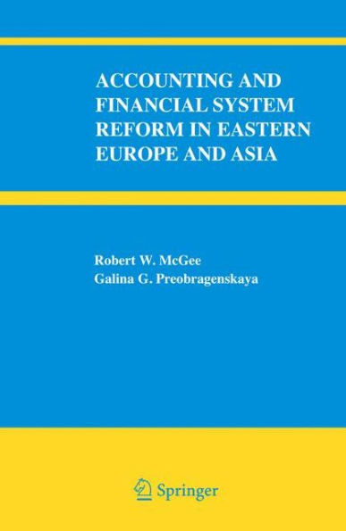 Accounting and Financial System Reform in Eastern Europe and Asia / Edition 1