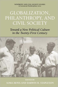 Title: Globalization, Philanthropy, and Civil Society: Toward a New Political Culture in the Twenty-First Century, Author: Soma Hewa