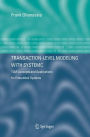 Transaction-Level Modeling with SystemC: TLM Concepts and Applications for Embedded Systems / Edition 1