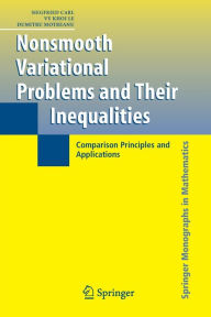 Title: Nonsmooth Variational Problems and Their Inequalities: Comparison Principles and Applications / Edition 1, Author: Siegfried Carl