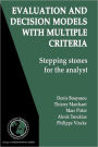 Evaluation and Decision Models with Multiple Criteria: Stepping stones for the analyst / Edition 1