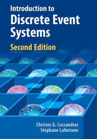Title: Introduction to Discrete Event Systems / Edition 2, Author: Christos G. Cassandras