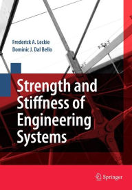 Title: Strength and Stiffness of Engineering Systems / Edition 1, Author: Frederick A. Leckie
