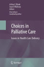 Choices in Palliative Care: Issues in Health Care Delivery