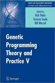 Title: Genetic Programming Theory and Practice V / Edition 1, Author: Rick Riolo