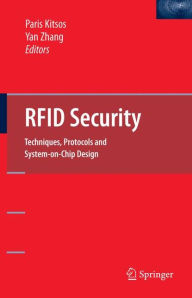 Title: RFID Security: Techniques, Protocols and System-On-Chip Design / Edition 1, Author: Paris Kitsos