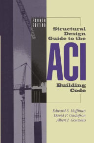 Title: Structural Design Guide to the ACI Building Code, Author: Edward S. Hoffman